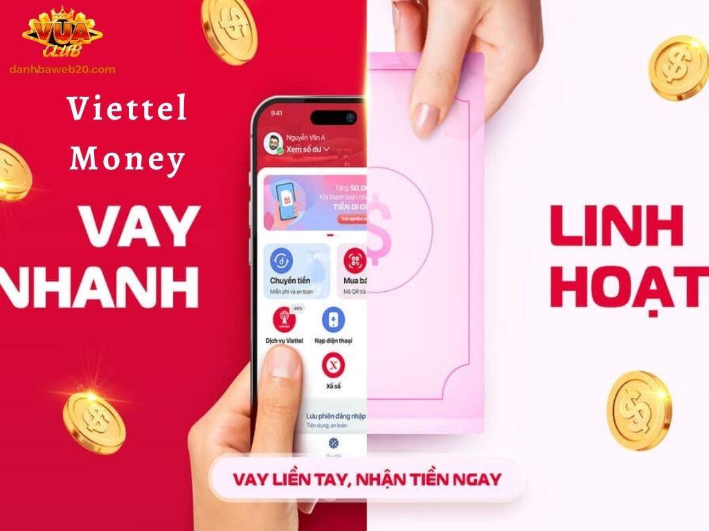 App vay tiền online, duyệt hồ sơ nhanh để có tiền chơi Vuaclub - Viettel Money