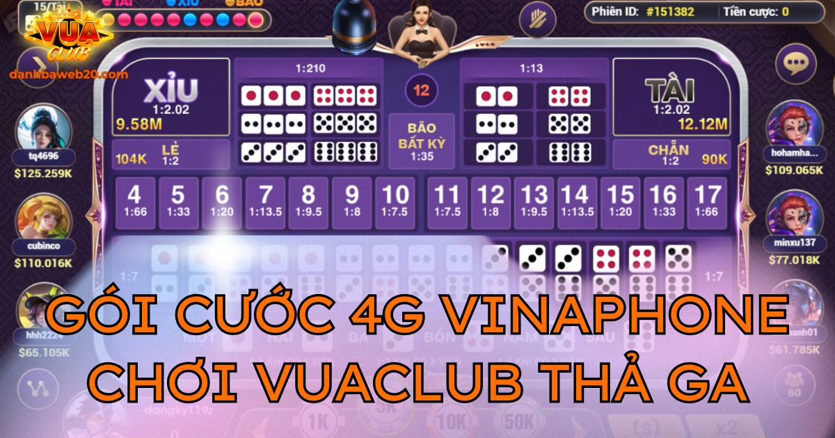 Gói cước 4G Vinaphone chơi Vuaclub thả ga